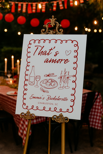 Bachelorette Welcome Sign | That's Amore